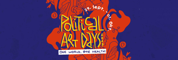 Political Art Days 2023 vom 29. September bis 1. Oktober